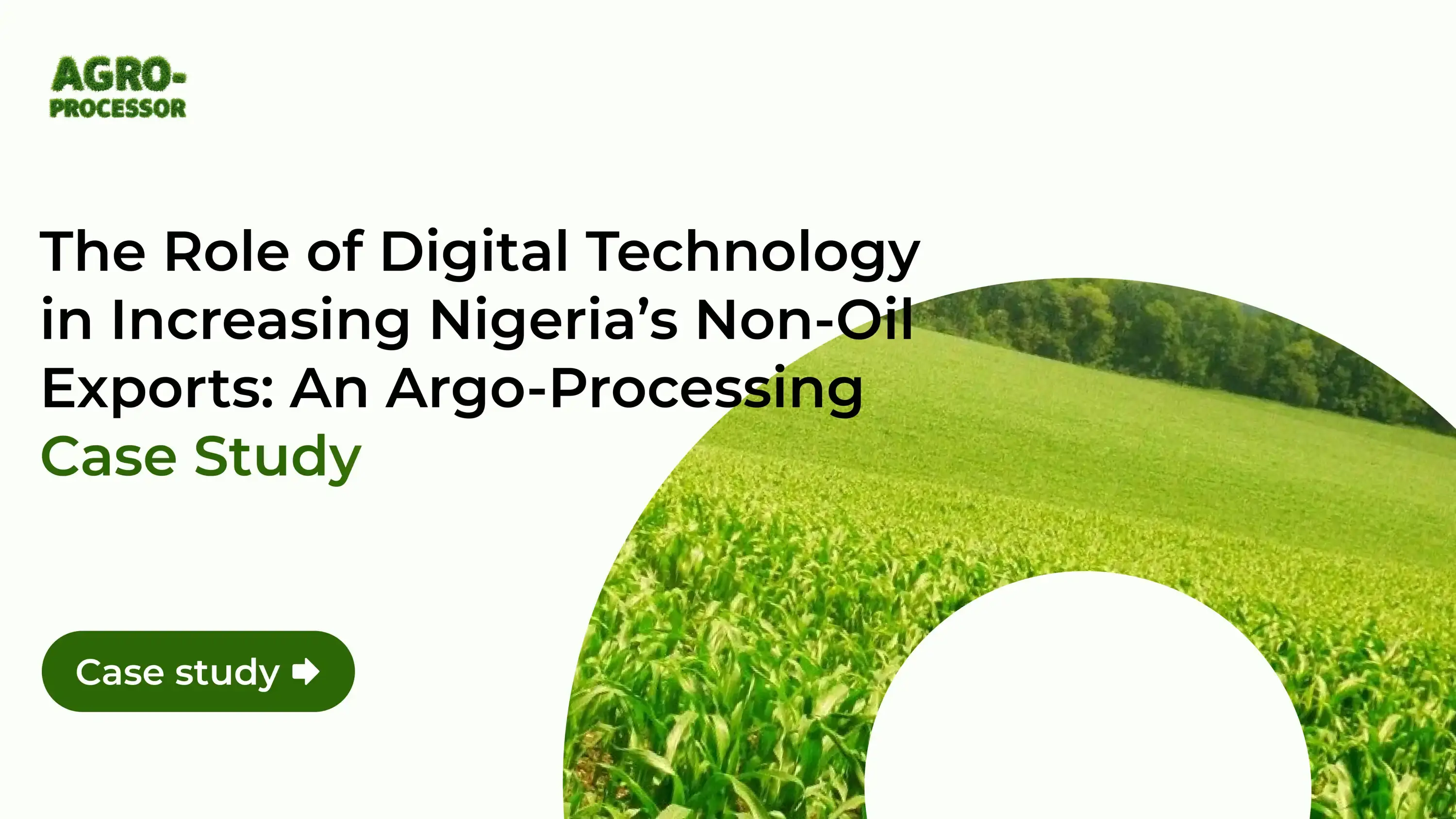 The Role of Digital Technology in Increasing Nigeria's Non-Oil Exports: An Agro-Processing Case Study